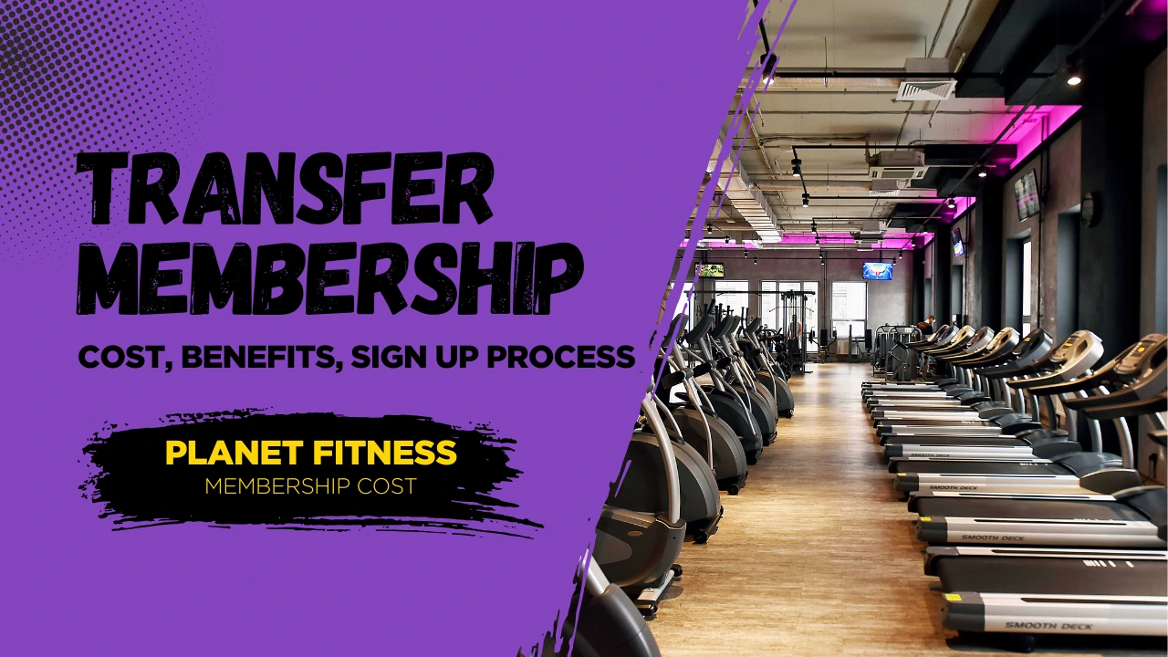 Planet Fitness Transfer Membership: Guide to Fees & Steps
